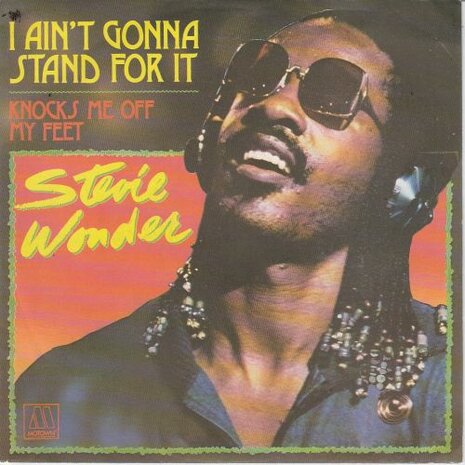 Stevie Wonder - I ain't gonna stand for it + Knocks me off (Vinylsingle)