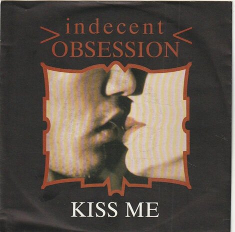 Indecent Obsession - Kiss me + Mystery (Vinylsingle)