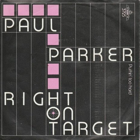 Paul Parker - Right on target + Pushin' too hard (Vinylsingle)