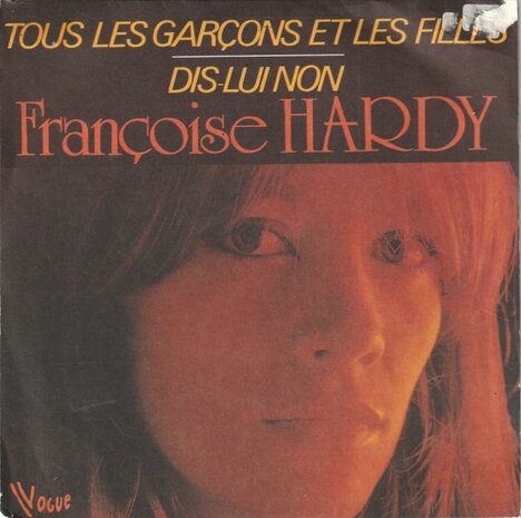 Francoise Hardy - Tous les garcons et les filles + Dis-lui non (Vinylsingle)