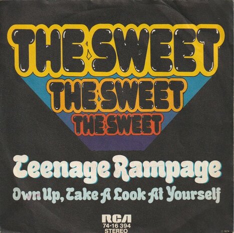 Sweet - Teenage rampage + Own up, take a look at yourself (Vinylsingle)