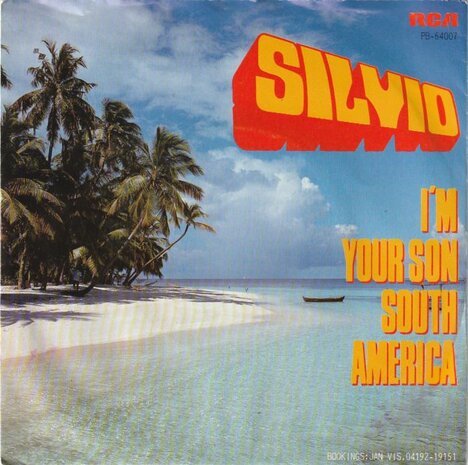 Silvio - I'm your son South America + Don't know what to do (Vinylsingle)