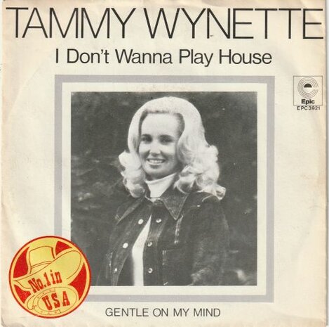 Tammy Wynette - I don't wanna play house + Gentle on my. (Vinylsingle)