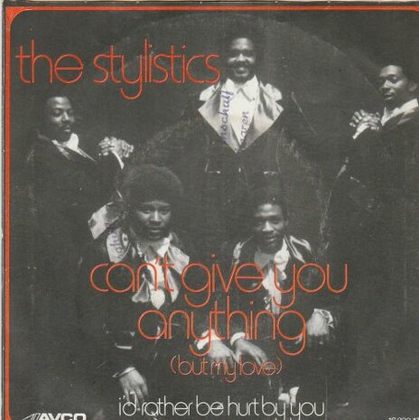 Stylistics - Can't give you anything + I'd rather be hurt (Vinylsingle)