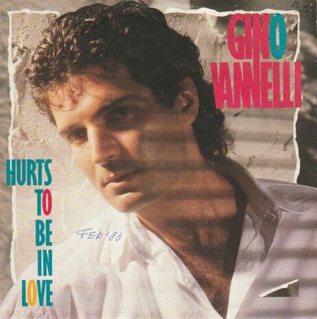 Gino Vannelli - Hurts to be in love + Here she comes (Vinylsingle)