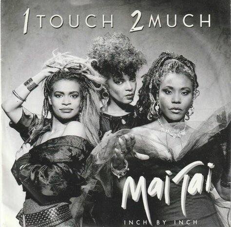 Mai Tai - 1 touch 2 much + Inch by inch (Vinylsingle)